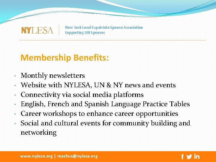 New York Local Expatriate Spouse Association Supporting UN Spouses Membership Benefits: • • •