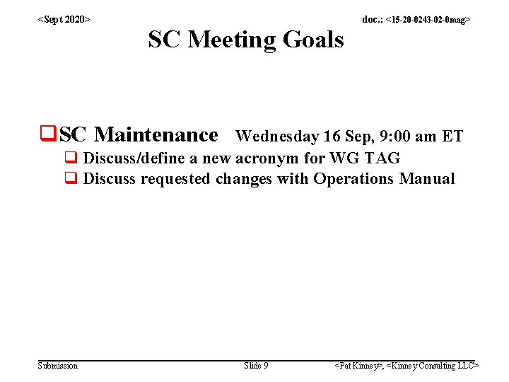 <Sept 2020> doc. : <15 -20 -0243 -02 -0 mag> SC Meeting Goals q.