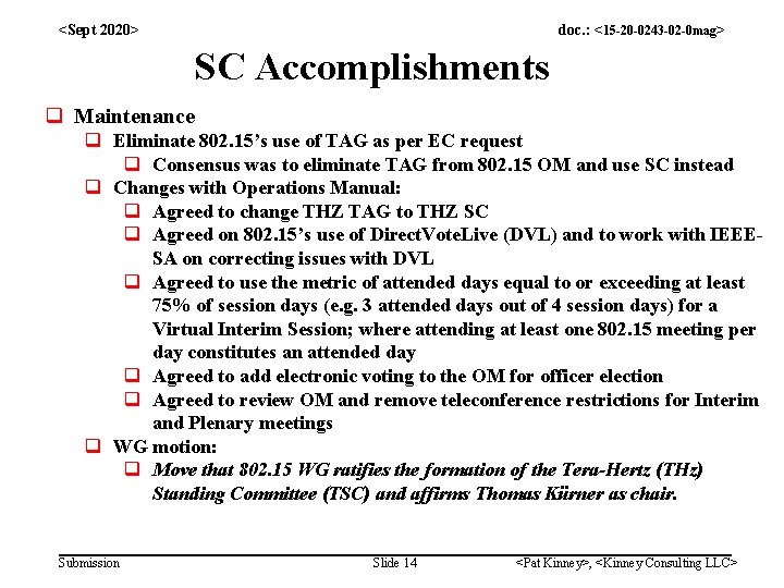 <Sept 2020> doc. : <15 -20 -0243 -02 -0 mag> SC Accomplishments q Maintenance