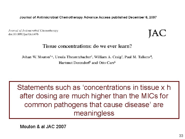 Statements such as ‘concentrations in tissue x h after dosing are much higher than