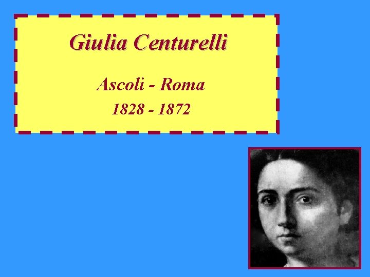 Giulia Centurelli Ascoli - Roma 1828 - 1872 