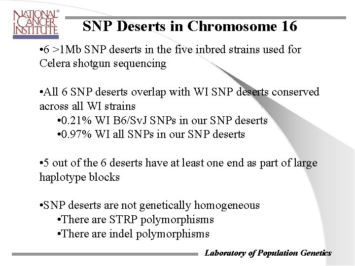 SNP Deserts in Chromosome 16 • 6 >1 Mb SNP deserts in the five SNP Deserts in Chromosome 16 • 6 >1 Mb SNP deserts in the five