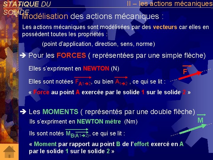 STATIQUE DU SOLIDE II – les actions mécaniques Modélisation des actions mécaniques : Les