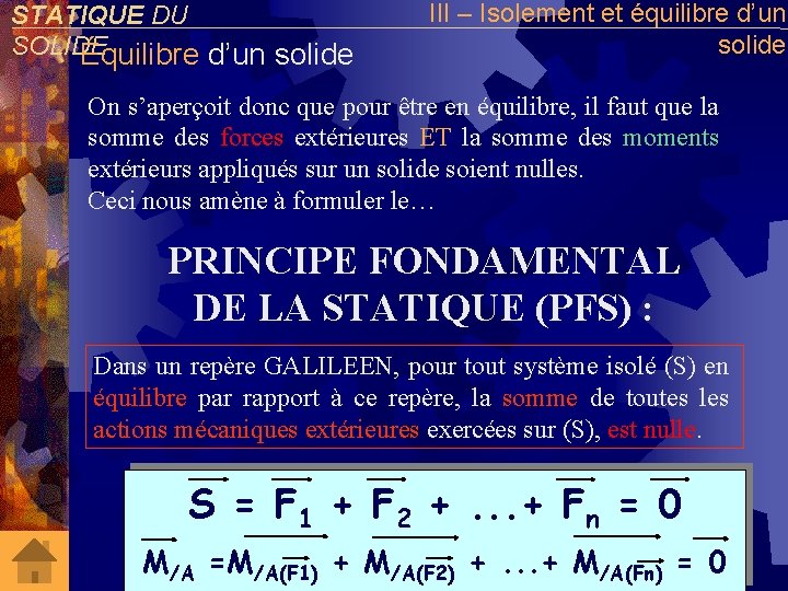 STATIQUE DU SOLIDE Équilibre d’un solide III – Isolement et équilibre d’un solide On