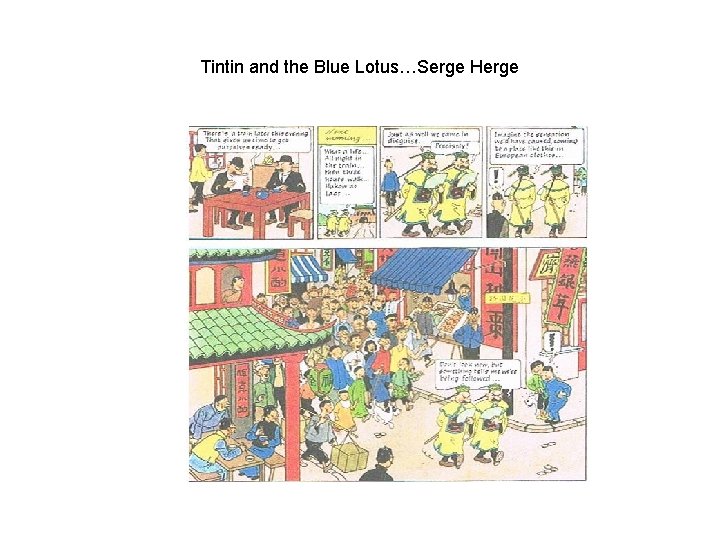 Tintin and the Blue Lotus…Serge Herge 