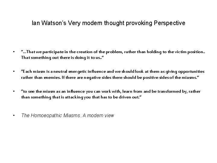 Ian Watson’s Very modern thought provoking Perspective • “…That we participate in the creation