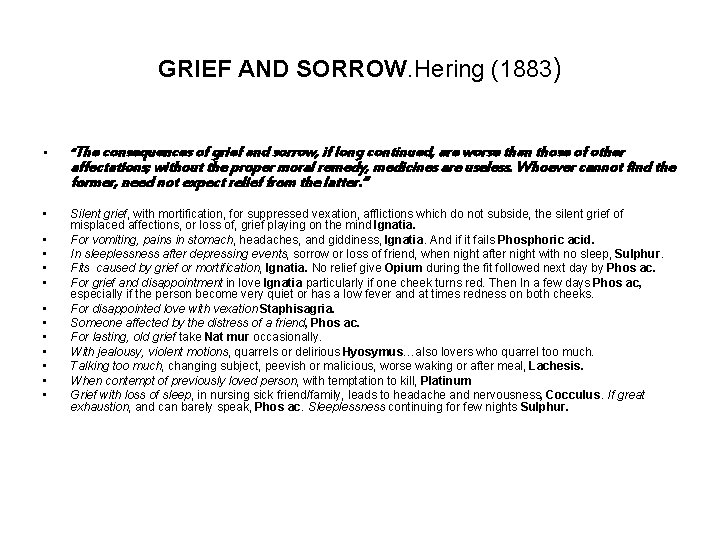 GRIEF AND SORROW. Hering (1883) • “The consequences of grief and sorrow, if long