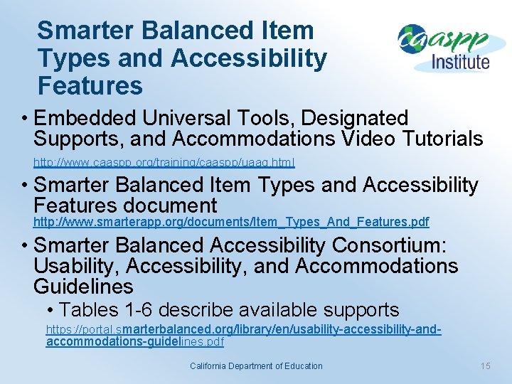 Smarter Balanced Item Types and Accessibility Features • Embedded Universal Tools, Designated Supports, and