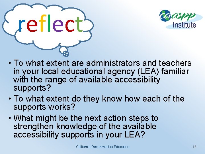 reflect • To what extent are administrators and teachers in your local educational agency