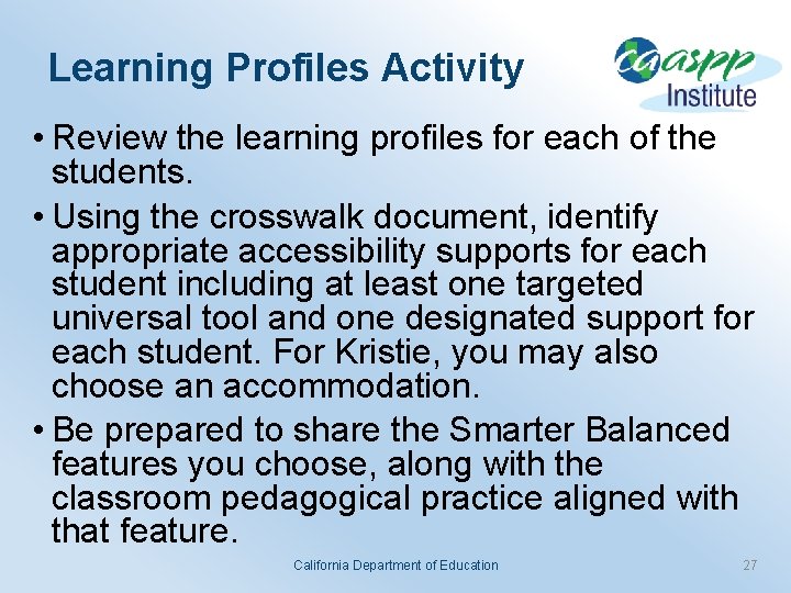 Learning Profiles Activity • Review the learning profiles for each of the students. •