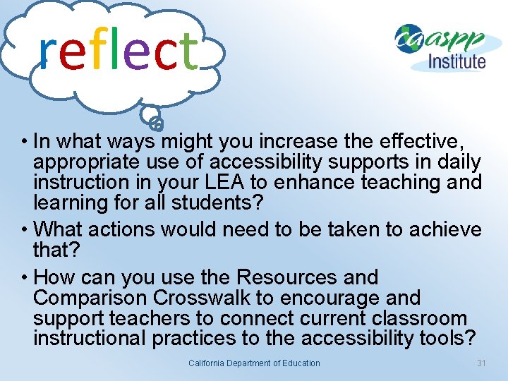 reflect • In what ways might you increase the effective, appropriate use of accessibility
