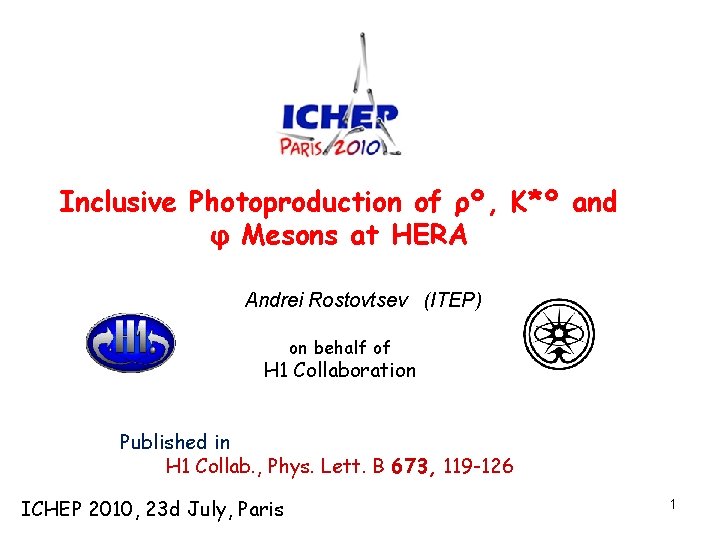 Inclusive Photoproduction of ρº, K*º and φ Mesons at HERA Andrei Rostovtsev (ITEP) on