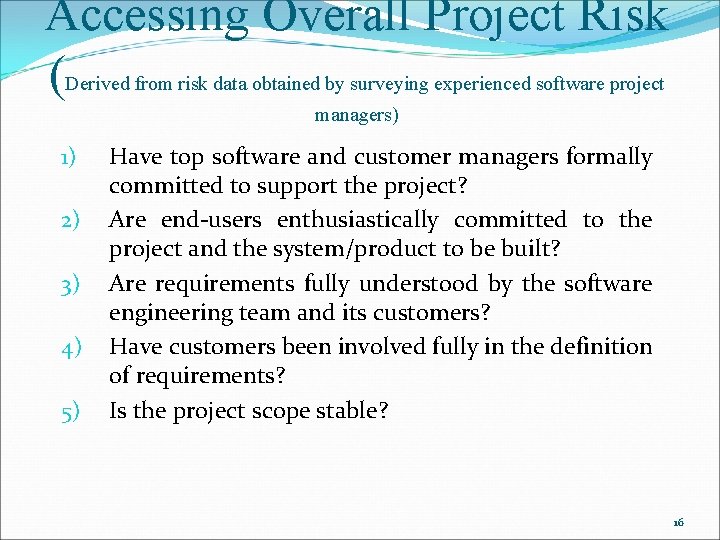 Accessing Overall Project Risk ( Derived from risk data obtained by surveying experienced software