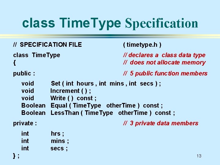 class Time. Type Specification // SPECIFICATION FILE ( timetype. h ) class Time. Type