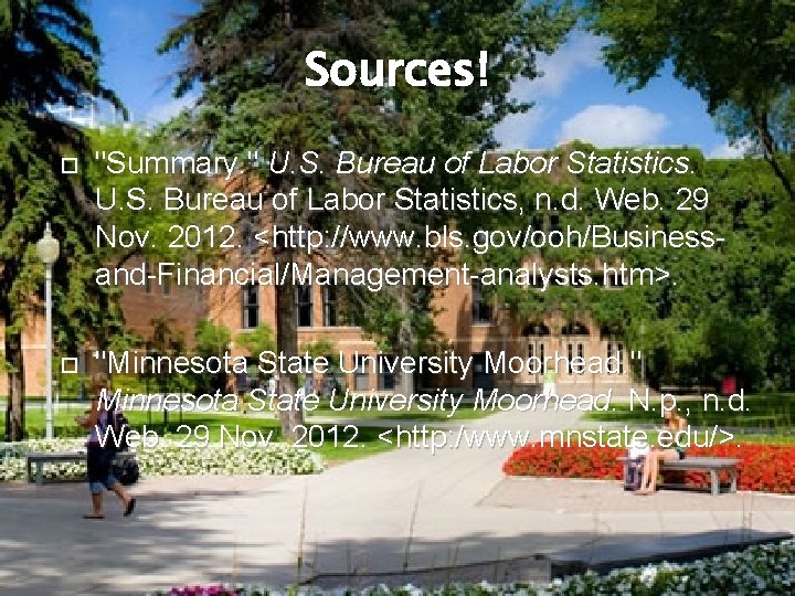 Sources! "Summary. " U. S. Bureau of Labor Statistics, n. d. Web. 29 Nov.