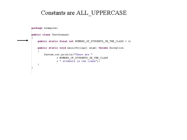 Constants are ALL_UPPERCASE 