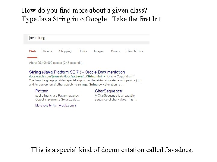 How do you find more about a given class? Type Java String into Google.