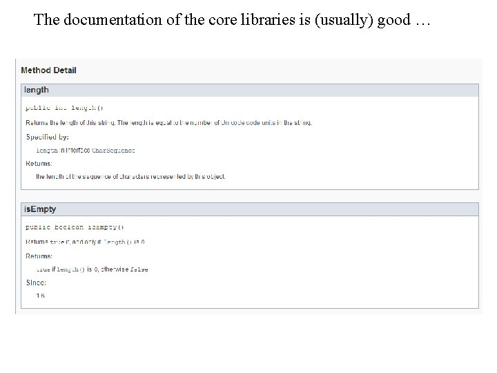 The documentation of the core libraries is (usually) good … 