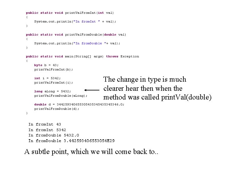 The change in type is much clearer hear then when the method was called