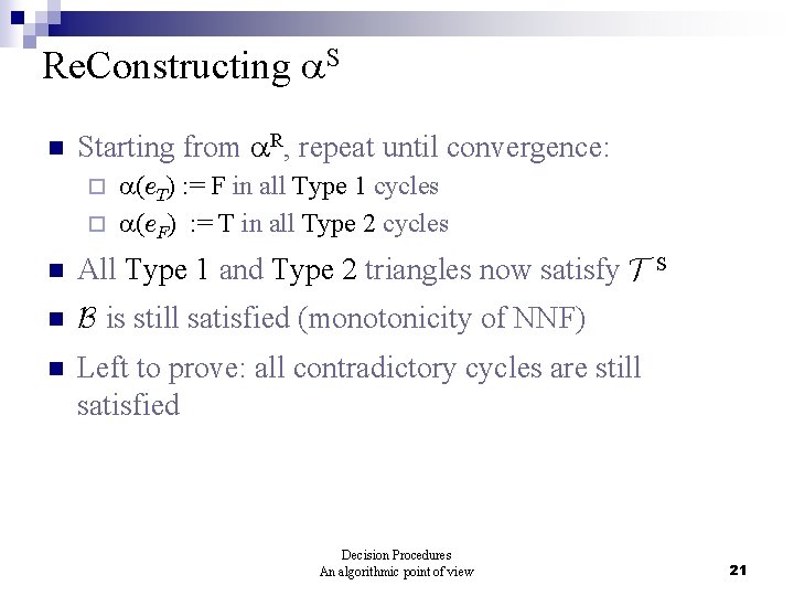 Re. Constructing S n Starting from R, repeat until convergence: (e. T) : =