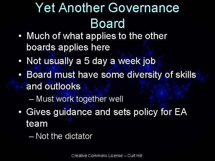 Yet Another Governance Board • Much of what applies to the other boards applies