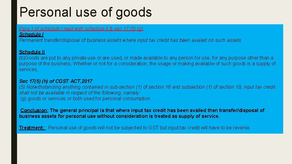 Personal use of goods Para 1 of schedule I read with schedule II &
