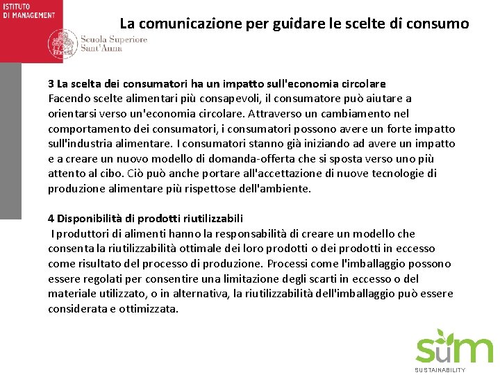 La comunicazione per guidare le scelte di consumo 3 La scelta dei consumatori ha