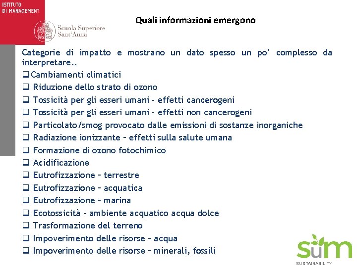 Quali informazioni emergono Categorie di impatto e mostrano un dato spesso un po’ complesso