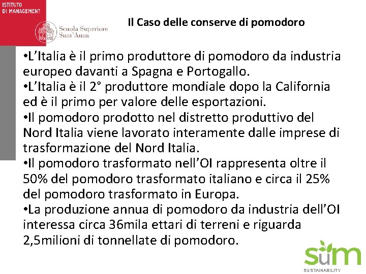 Il Caso delle conserve di pomodoro • L’Italia è il primo produttore di pomodoro