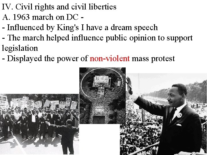 IV. Civil rights and civil liberties A. 1963 march on DC - Influenced by