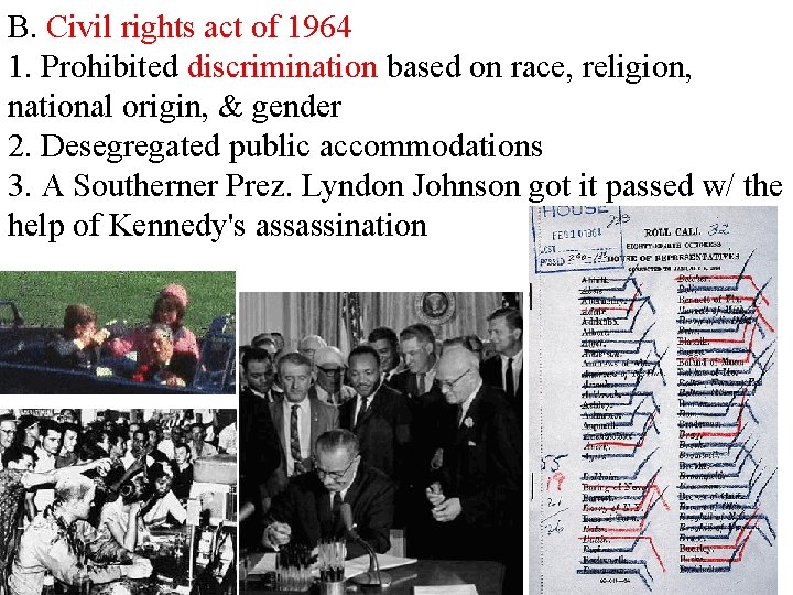 B. Civil rights act of 1964 1. Prohibited discrimination based on race, religion, national