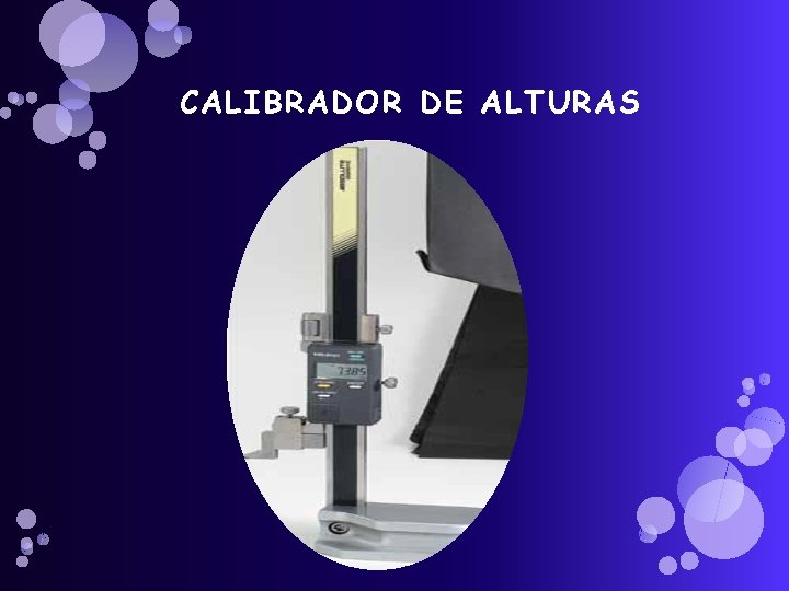 CALIBRADOR DE ALTURAS CALIBRADOR DE ALTURAS