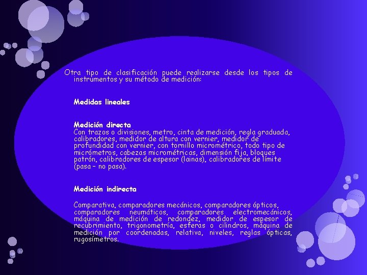 Otra tipo de clasificación puede realizarse desde los tipos de instrumentos y su método Otra tipo de clasificación puede realizarse desde los tipos de instrumentos y su método