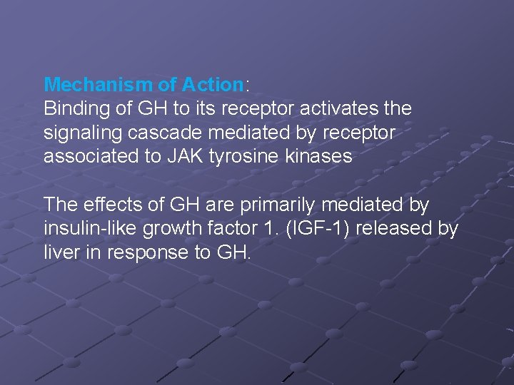 Mechanism of Action: Binding of GH to its receptor activates the signaling cascade mediated
