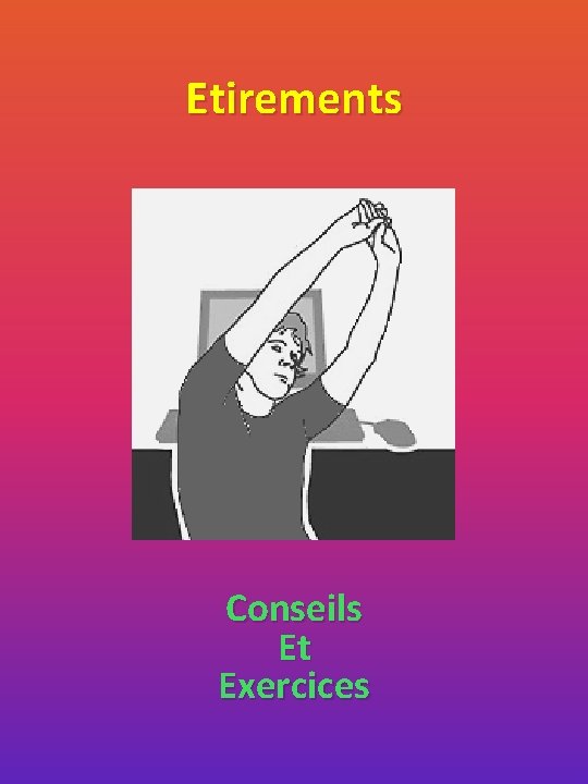 Etirements Conseils Et Exercices 