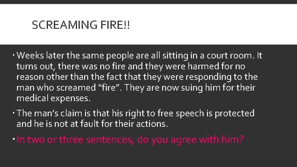 SCREAMING FIRE!! Weeks later the same people are all sitting in a court room.