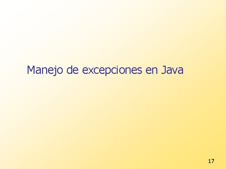 Manejo de excepciones en Java 17 