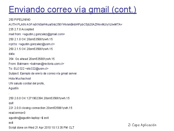 Enviando correo vía gmail (cont. ) 250 PIPELINING AUTH PLAIN AGFnd. XN 0 a.