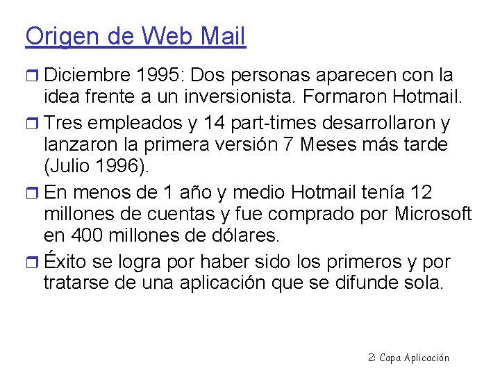 Origen de Web Mail Diciembre 1995: Dos personas aparecen con la idea frente a