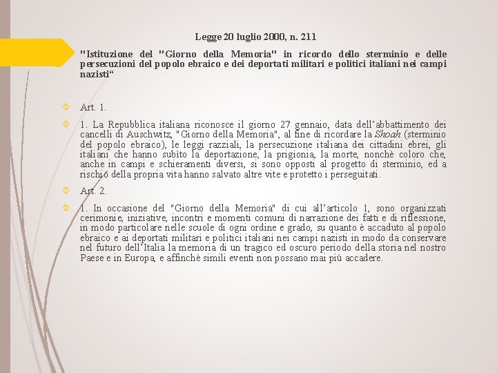 Legge 20 luglio 2000, n. 211 "Istituzione del "Giorno della Memoria" in ricordo dello