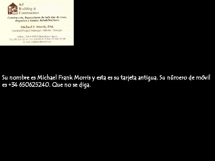 Su nombre es Michael Frank Morris y esta es su tarjeta antigua. Su número