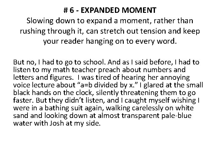 # 6 - EXPANDED MOMENT Slowing down to expand a moment, rather than rushing