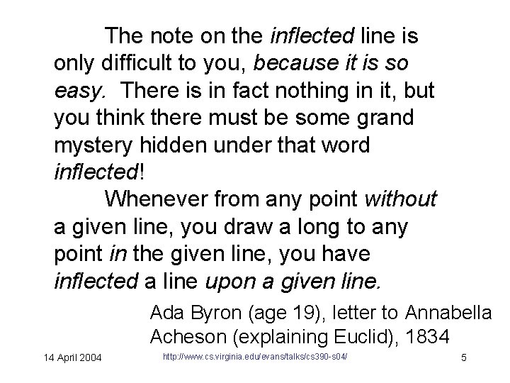 The note on the inflected line is only difficult to you, because it is