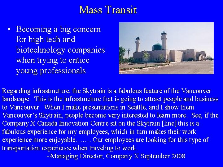 Mass Transit • Becoming a big concern for high tech and biotechnology companies when