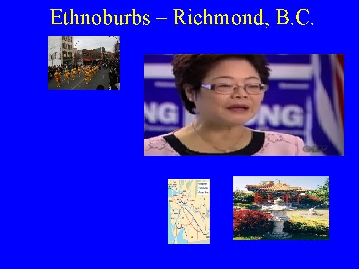 Ethnoburbs – Richmond, B. C. 