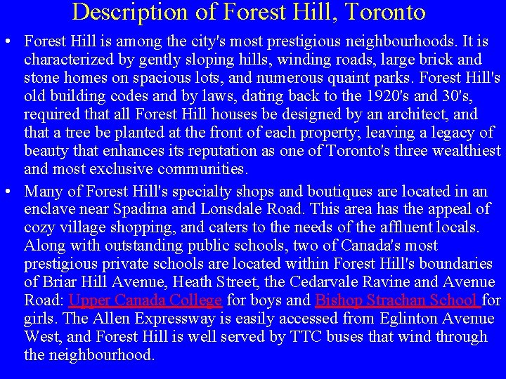 Description of Forest Hill, Toronto • Forest Hill is among the city's most prestigious