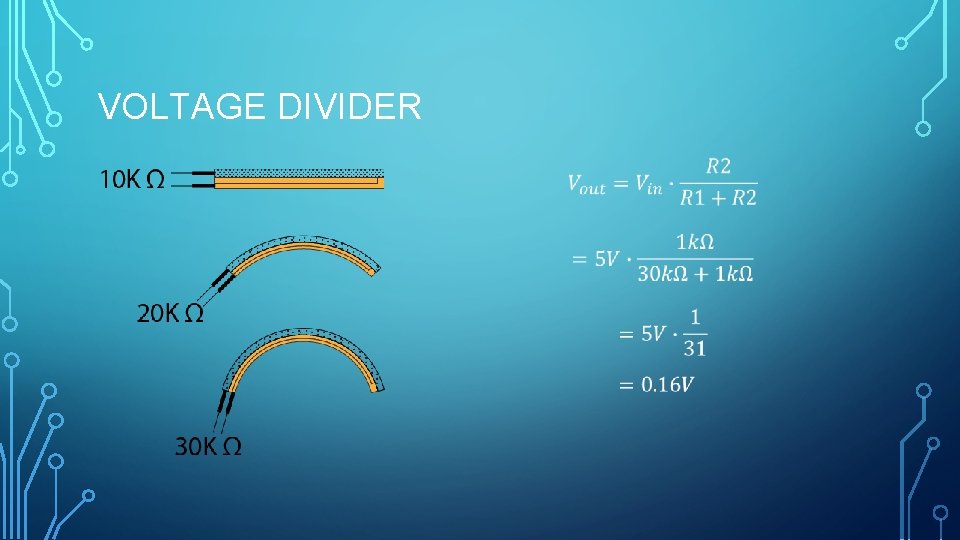 VOLTAGE DIVIDER 