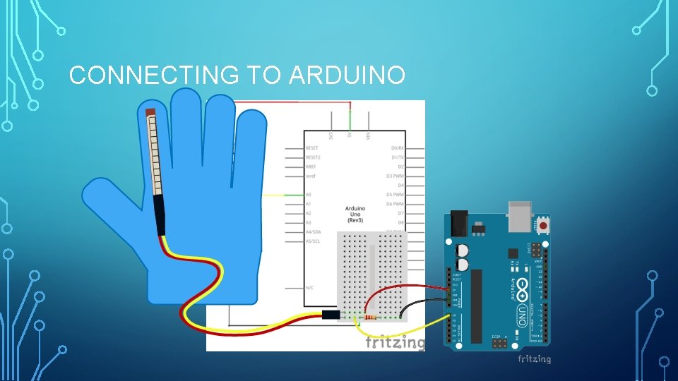 CONNECTING TO ARDUINO 