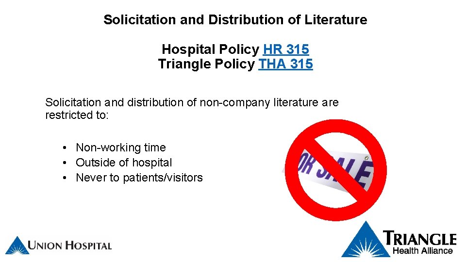 Solicitation and Distribution of Literature Hospital Policy HR 315 Triangle Policy THA 315 Solicitation