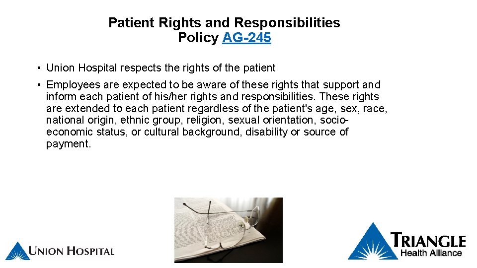 Patient Rights and Responsibilities Policy AG-245 • Union Hospital respects the rights of the